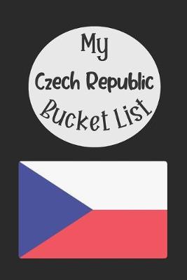 Book cover for My Czech Republic Bucket List