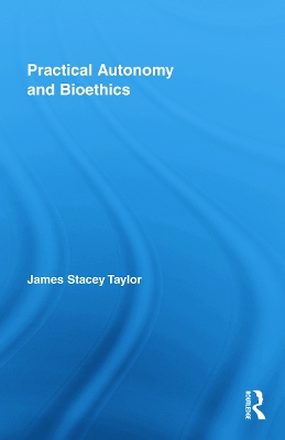Book cover for Practical Autonomy and Bioethics