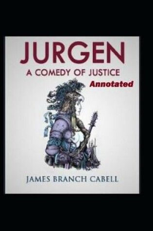 Cover of Jurgen A Comedy of Justice Annotated