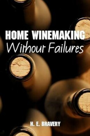 Cover of Home Winemaking Without Failures