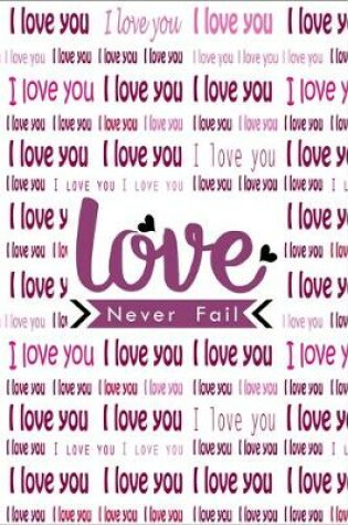Cover of I Love You Love Never Fail
