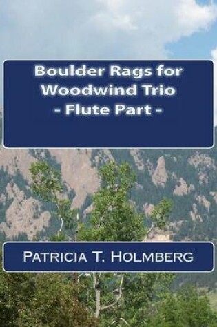 Cover of Boulder Rags for Woodwind Trio - Flute Part