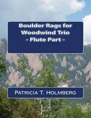 Book cover for Boulder Rags for Woodwind Trio - Flute Part