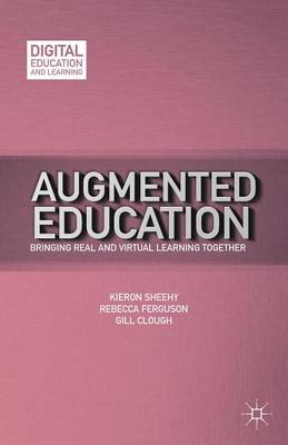 Book cover for Augmented Education: Bringing Real and Virtual Learning Together