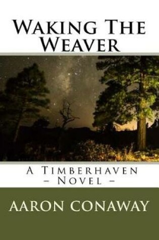 Cover of Waking The Weaver