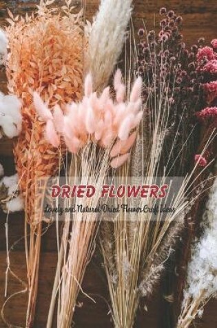 Cover of Dried Flowers