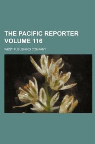 Cover of The Pacific Reporter Volume 116