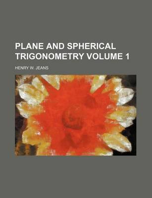 Book cover for Plane and Spherical Trigonometry Volume 1