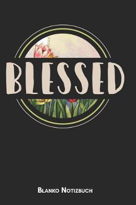 Book cover for Blessed Blanko Notizbuch