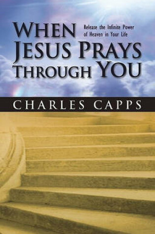 Cover of When Jesus Prays Through You