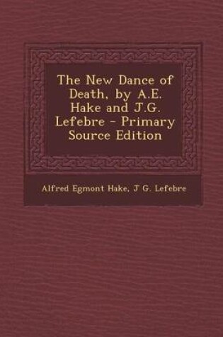 Cover of New Dance of Death, by A.E. Hake and J.G. Lefebre