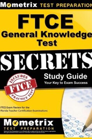 Cover of Ftce General Knowledge Test Secrets Study Guide