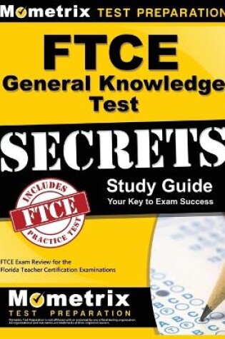 Cover of Ftce General Knowledge Test Secrets Study Guide