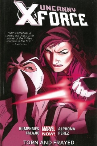 Cover of Uncanny X-force Volume 2: Torn And Frayed (marvel Now)