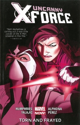 Book cover for Uncanny X-force Volume 2: Torn And Frayed (marvel Now)