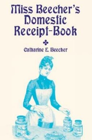 Cover of Miss Beecher's Domestic Receipt-Boo