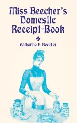 Book cover for Miss Beecher's Domestic Receipt-Boo