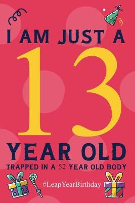 Book cover for I am just a 13 year old