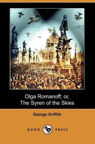 Cover of Olga Romanoff; Or, the Syren of the Skies (Dodo Press)