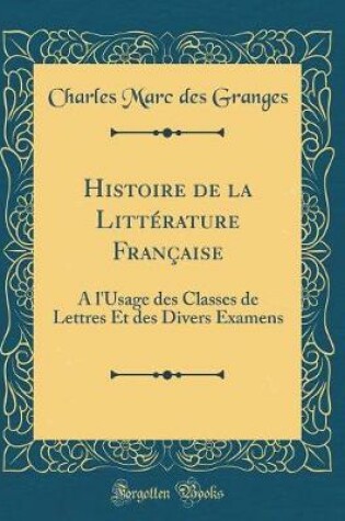 Cover of Histoire de la Litterature Francaise