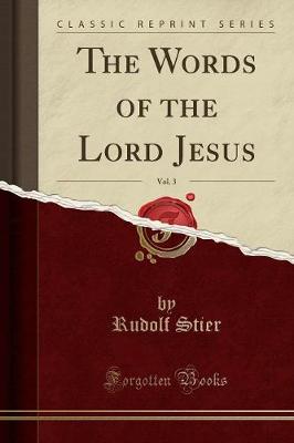 Book cover for The Words of the Lord Jesus, Vol. 3 (Classic Reprint)