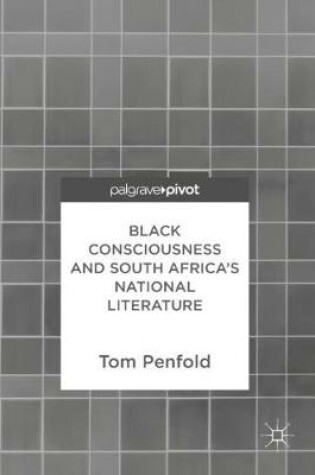 Cover of Black Consciousness and South Africa's National Literature