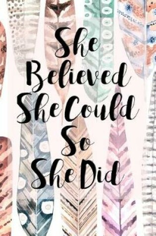 Cover of She Believed She Could So She Did Journal