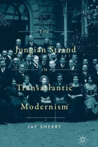 Cover of The Jungian Strand in Transatlantic Modernism