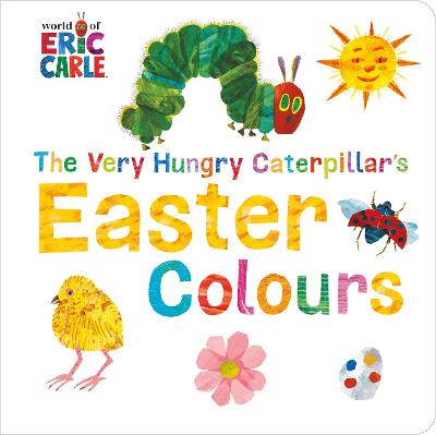 Book cover for The Very Hungry Caterpillar's Easter Colours