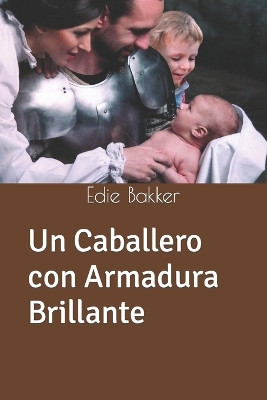 Book cover for Un Caballero con Armadura Brillante