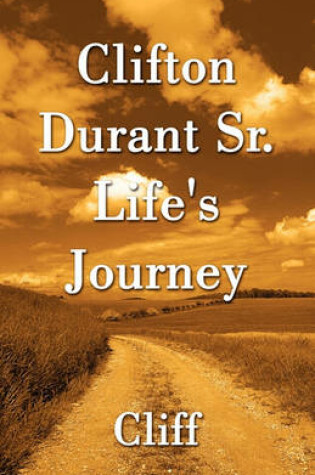 Cover of Clifton Durant Sr. Life's Journey