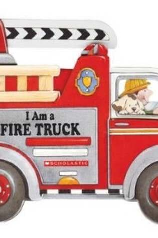 Cover of I Am a Fire Truck