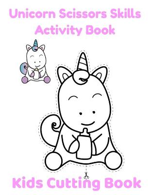 Book cover for Unicorn Scissors Skills Activity Book