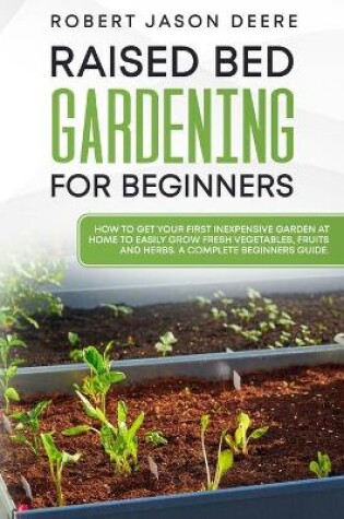 Cover of Raised Bed Gardening for Beginners