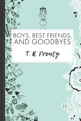 Book cover for Boys, Best Friends, And Goodbyes