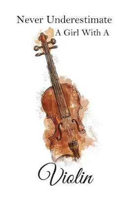 Book cover for Never Underestimate A Girl With A Violin