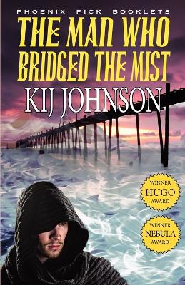 Book cover for The Man Who Bridged the Mist - Hugo & Nebula Winning Novella