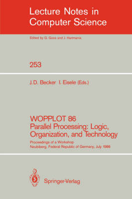 Cover of WOPPLOT 86 Parallel Processing: Logic, Organization, and Technology