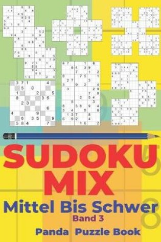 Cover of Sudoku Mix Mittel Bis Schwer - Band 3