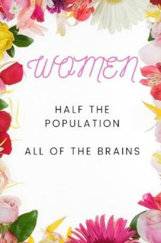 Cover of WOMEN Half the population All of the brains