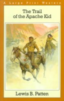 Book cover for The Trail of the Apache Kid