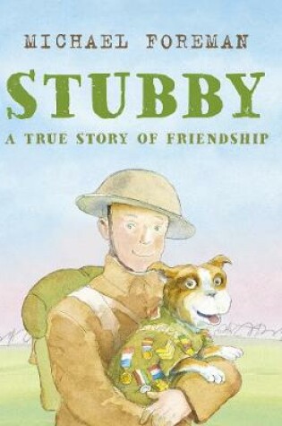 Cover of Stubby: A True Story of Friendship