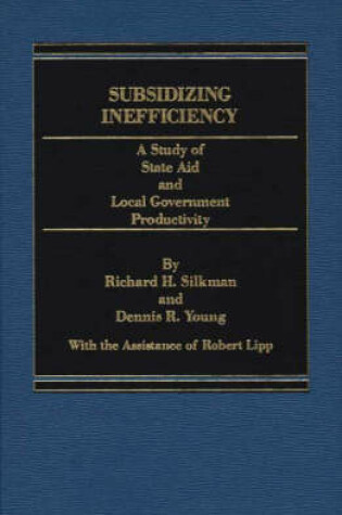 Cover of Subsidizing Inefficiency