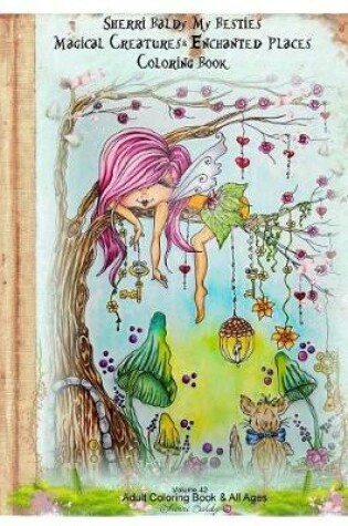 Cover of Sherri Baldy My Besties Magical Creatures & Enchanted Places Coloring Book