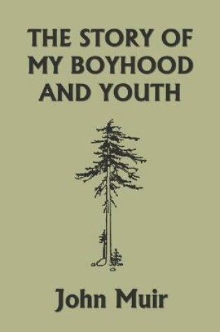 Cover of The Story of My Boyhood and Youth (Yesterday's Classics)