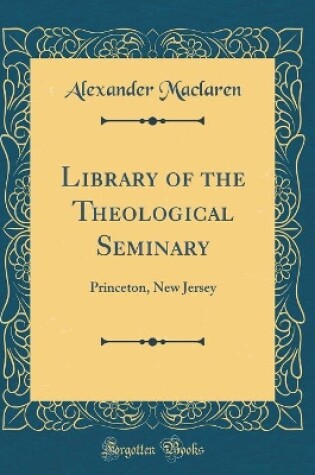 Cover of Library of the Theological Seminary