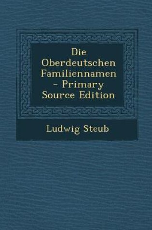 Cover of Die Oberdeutschen Familiennamen