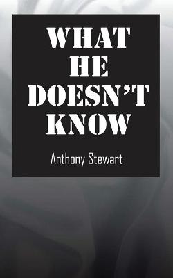 Book cover for What He Doesn't Know