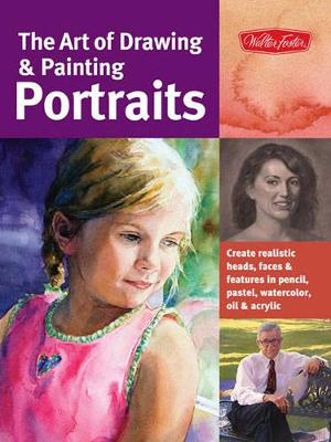Book cover for The Art of Drawing & Painting Portraits (Collector's Series)