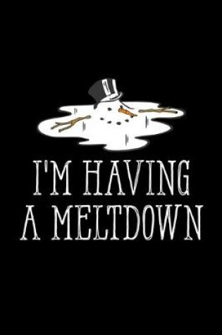 Cover of I'm Having A Meltdown